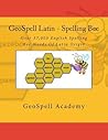 GeoSpell Latin - Spelling Bee Words: Over 37,000 Spelling Bee Words Of Latin Origin