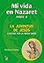 Mi vida en Nazaret. Parte II - La juventud de Jesús contada por la Virgen María