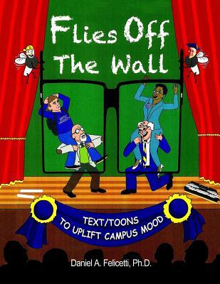 Flies Off The Wall: Text/Toons to Uplift Campus Mood