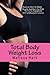 Total Body Weight Loss: Fas...