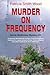 Murder on Frequency: Harrie McKinsey Mystery #3 (Harrie McKinsey Mysteries)