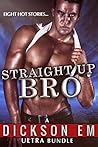 Straight Up Bro Bundle by Dickson EM
