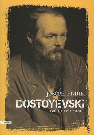 Dostoyevski: Çağının Bir Yazarı