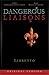 Dangerous Liaisons (Libretto): Musicals Complete Script (Musical theatre book & lyrics) (Dangerous Liaisons (Musical by Caluori & Steppe) 2)
