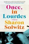 Once, in Lourdes: A Novel Once, in Lourdes: A Novel