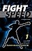 Fight-Speed 1: The Jab and the Unbeatable Floyd Mayweather Jr.