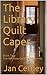 The Library Quilt Caper: Bo...