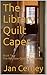 The Library Quilt Caper: Book Two The Winslow Quilting Mysteries