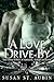 A LOVE DRIVE-BY AND OTHER STORIES OF AMBITION, HUNGER & DESIRE by Susan St. Aubin