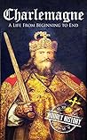 Charlemagne by Hourly History