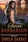 Sweet Barbarian (Visigoth Barbarians #1) Sweet Barbarian (Visigoth Barbarians #1)