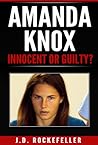 Amanda Knox: Innocent or Guilty?