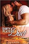 The Dirty Players Duet by Tia Louise
