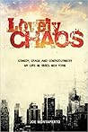 Lovely Chaos: Comedy, Crack and Consciousness: My Life in 1980's New York City (2) Lovely Chaos: Comedy, Crack and Consciousness: My Life in 1980's New York City (2)