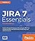 JIRA 7 Essentials
