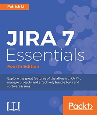 JIRA 7 Essentials (Kindle Edition)