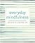 Everyday Mindfulness by Bounty Books