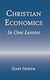 Christian Economics in One Lesson Christian Economics in One Lesson