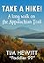 Take a Hike! A long walk on the Appalachian Trail by Tim Hewitt