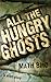 All the Hungry Ghosts