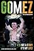 Gomez: The Autobiography