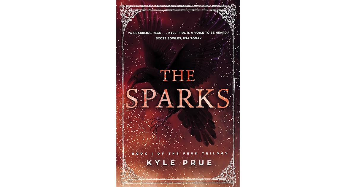 The Sparks (Feud Trilogy, #1) by Kyle Prue