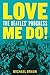 Love Me Do! The Beatles' Progress by Michael Braun Love Me Do! The Beatles' Progress by Michael Braun