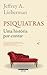 Psiquiatras - Uma História Por Contar by Jeffrey A. Lieberman