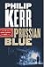 Prussian Blue (Bernie Gunther, #12)