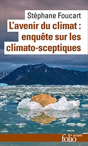 L'avenir du climat: enquête sur les climato-sceptiques (Kindle Edition)