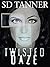 Twisted Daze
