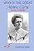 Who is the Great Marie Curie Great Discovered Radiation and E... by American Selby