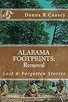 ALABAMA FOOTPRINTS - Removal: Lost & Forgotten Stories (Volume 7)