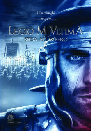 Legio M Ultima -Sfida all'impero