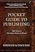Pocket Guide to Publishing: 100 Things Authors Should Know