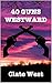 Forty Guns Westward! (Bloodshed in the West #7)
