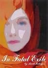 In Fatal Exile by Averik Zadoyan