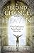 A Second Chance From Heaven: A Near Death Experience Restores Purpose for a Father and Son