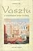 Vasztu – Az otthonteremtés időtlen tudománya