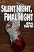 Silent Night, Final Night