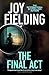 The Final Act by Joy Fielding The Final Act by Joy Fielding