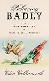 Behaving Badly: T...