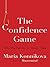 The Confidence Game: Why We Fall for It . . . Every Time