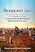 Sergeant 331: Personal Recollections of a Member of the Canadian Northwest Mounted Police from 1879-1885 (1921)