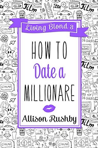 How to Date a Millionaire (Living Blond)