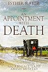 An Appointment with Death (An Abigail Lapp Amish Mystery, #2)