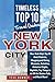New Your City: New York City’s Top 10 Hotel Districts, Shopping and Dining, Museums, Activities, Historical Sights, Nightlife, Top Things to do Off the Beaten Path, and Much More!