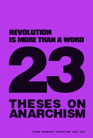 Revolution is More than a Word: 23 Theses on Anarchism