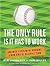 The Only Rule Is It Has to Work: Our Wild Experiment Building a New Kind of Baseball Team