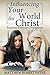 Influencing Your World for Christ: Practical Everyday Evangelism (Practical Modern Evangelism Book 4)